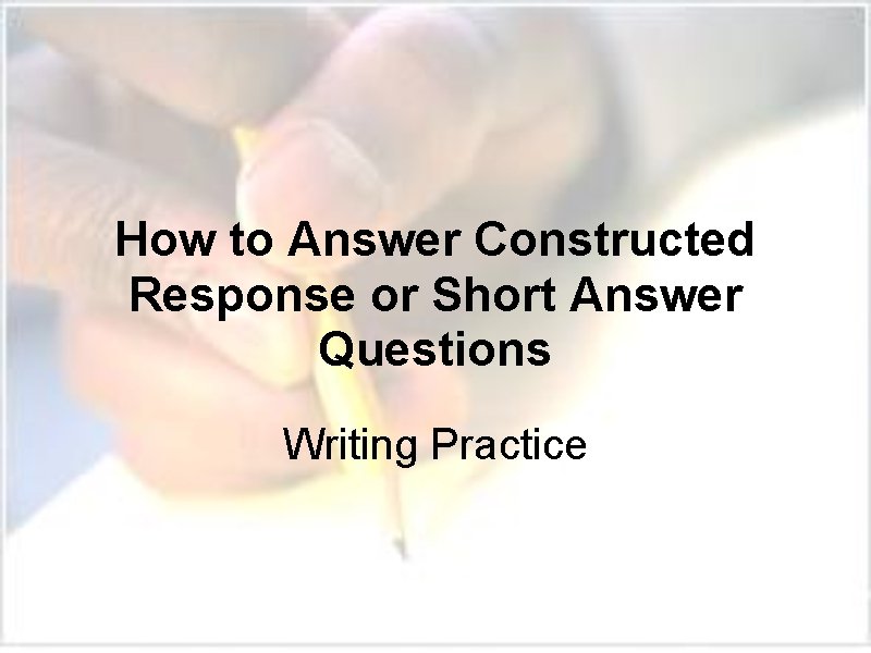How to Answer Constructed Response or Short Answer Questions Writing Practice 