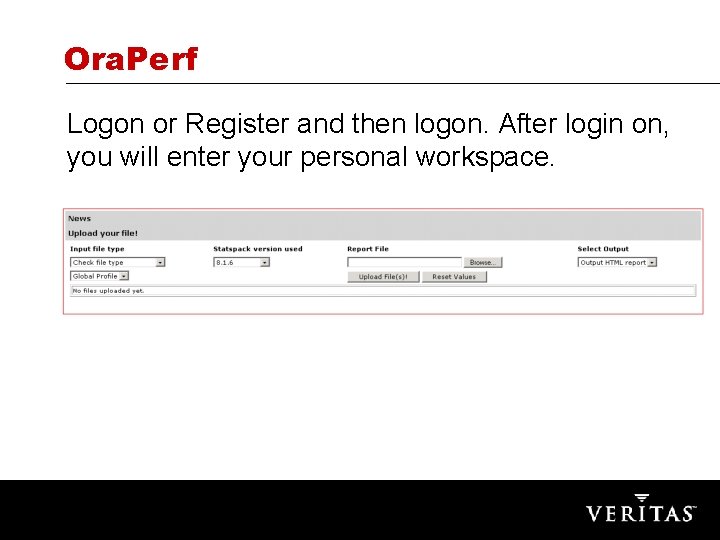 Ora. Perf Logon or Register and then logon. After login on, you will enter