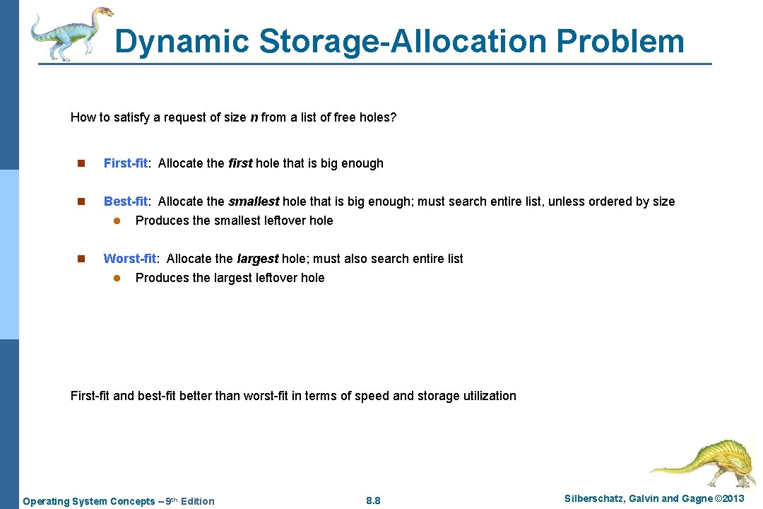 Dynamic Storage-Allocation Problem How to satisfy a request of size n from a list