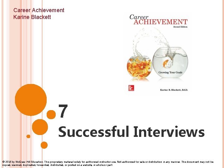 Career Achievement Karine Blackett 7 Successful Interviews © 2016 by Mc. Graw-Hill Education. This