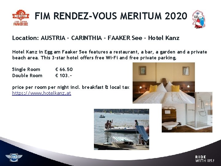 FIM RENDEZ-VOUS MERITUM 2020 Location: AUSTRIA – CARINTHIA – FAAKER See – Hotel Kanz FIM RENDEZ-VOUS MERITUM 2020 Location: AUSTRIA – CARINTHIA – FAAKER See – Hotel Kanz