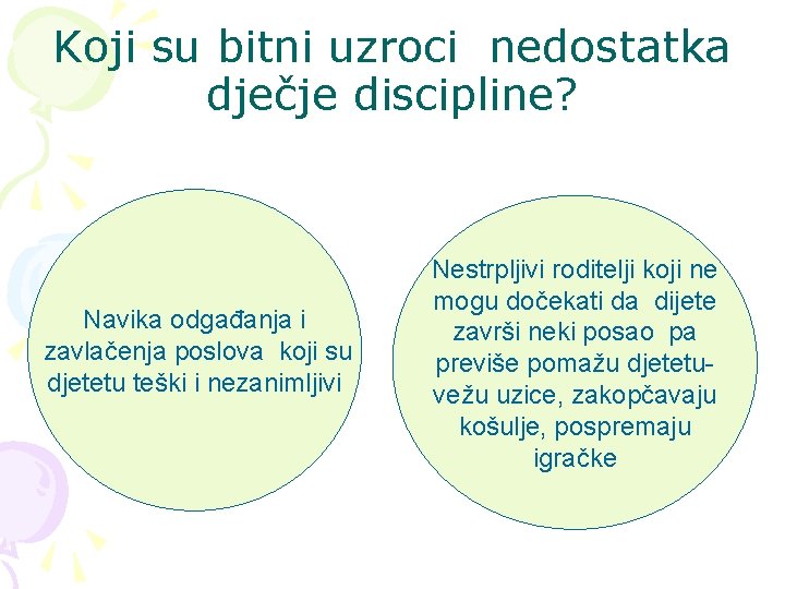 Koji su bitni uzroci nedostatka dječje discipline? Navika odgađanja i zavlačenja poslova koji su