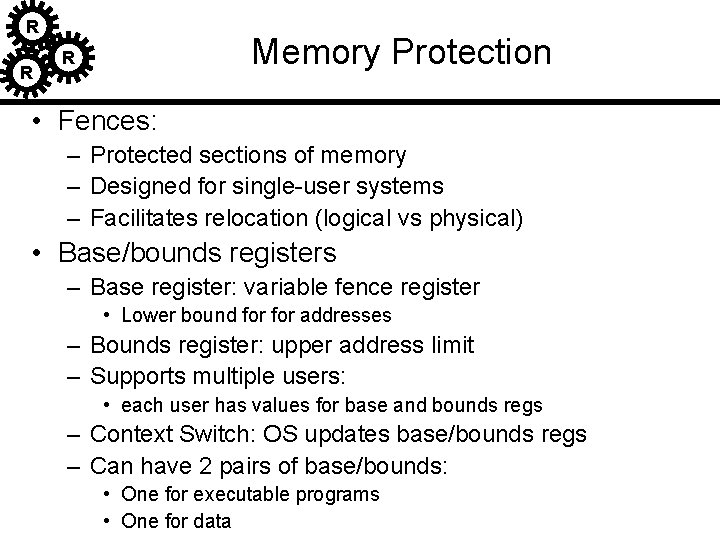 R R Memory Protection R • Fences: – Protected sections of memory – Designed R R Memory Protection R • Fences: – Protected sections of memory – Designed