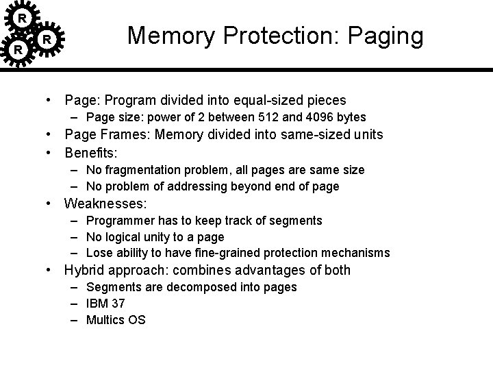 R R R Memory Protection: Paging • Page: Program divided into equal-sized pieces – R R R Memory Protection: Paging • Page: Program divided into equal-sized pieces –