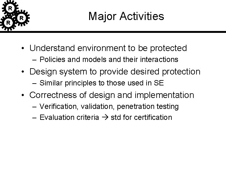 R R R Major Activities • Understand environment to be protected – Policies and R R R Major Activities • Understand environment to be protected – Policies and