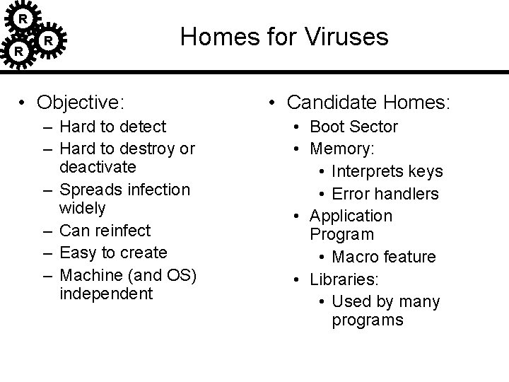 R R R Homes for Viruses • Objective: – Hard to detect – Hard R R R Homes for Viruses • Objective: – Hard to detect – Hard