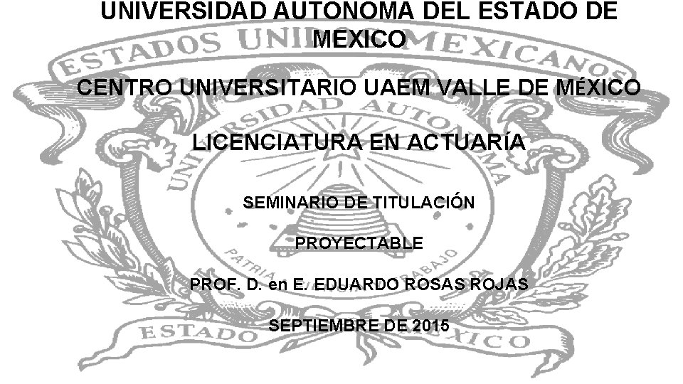 UNIVERSIDAD AUTONOMA DEL ESTADO DE MEXICO CENTRO UNIVERSITARIO UAEM VALLE DE MÉXICO LICENCIATURA EN