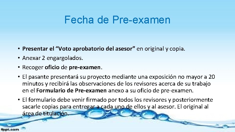 Fecha de Pre-examen Presentar el “Voto aprobatorio del asesor” en original y copia. Anexar