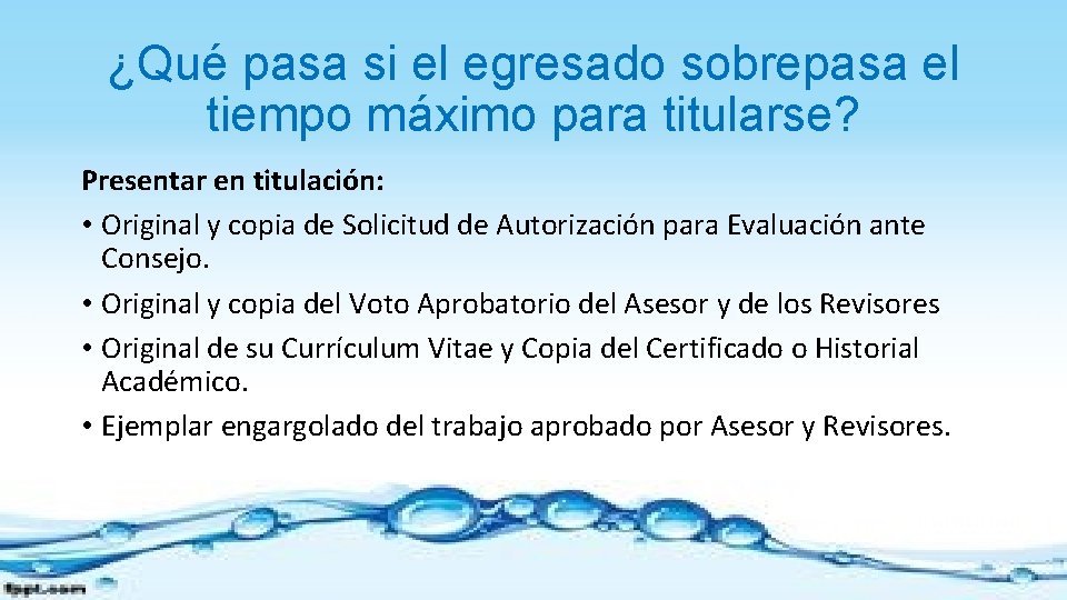 ¿Qué pasa si el egresado sobrepasa el tiempo máximo para titularse? Presentar en titulación: