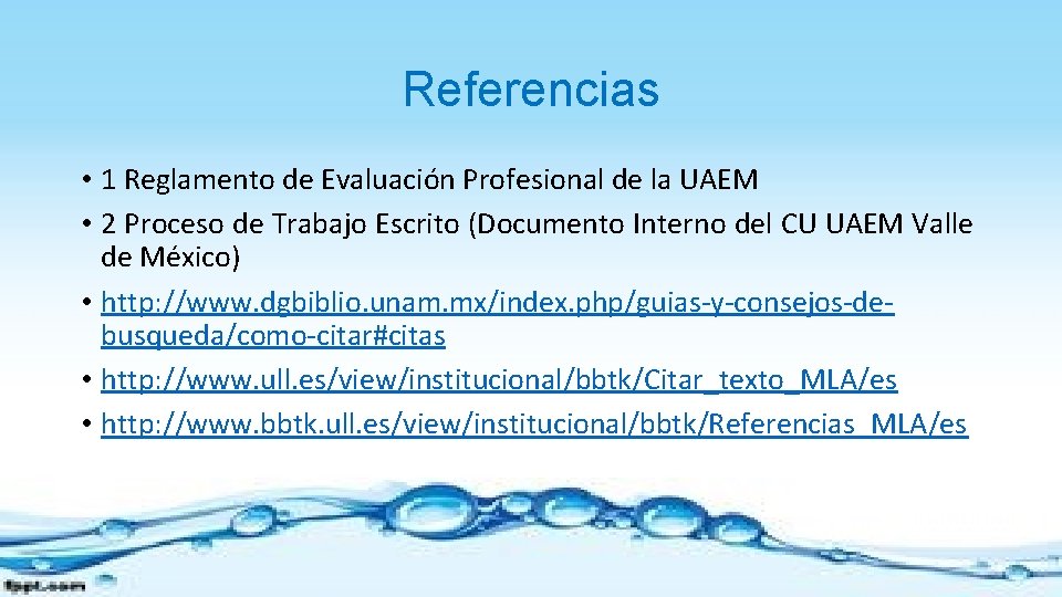 Referencias • 1 Reglamento de Evaluación Profesional de la UAEM • 2 Proceso de