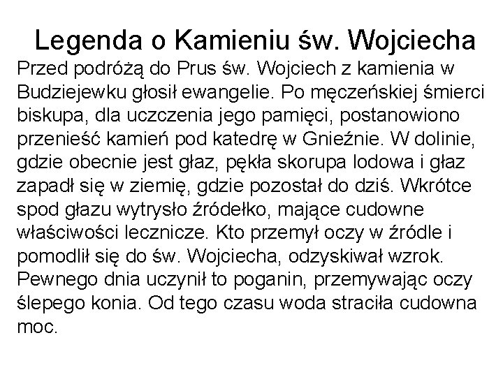 Legenda o Kamieniu św. Wojciecha Przed podróżą do Prus św. Wojciech z kamienia w