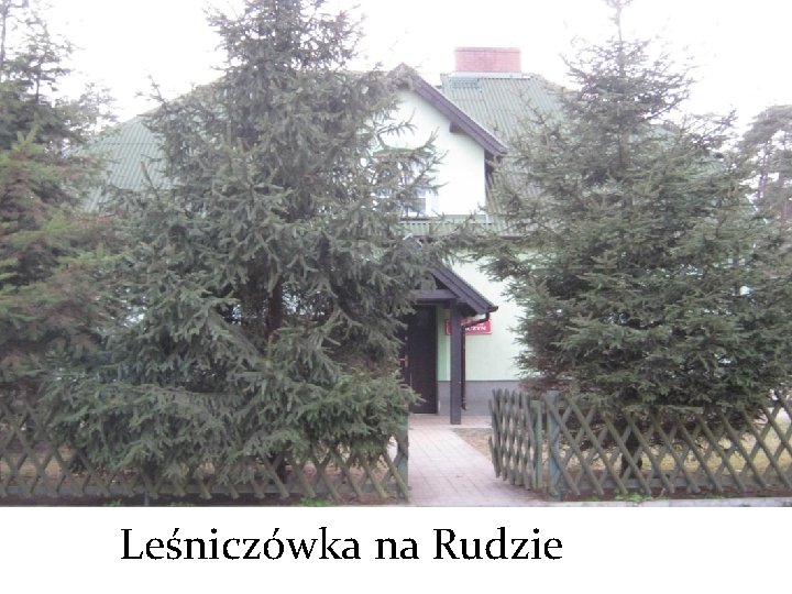 Leśniczówka na Rudzie 