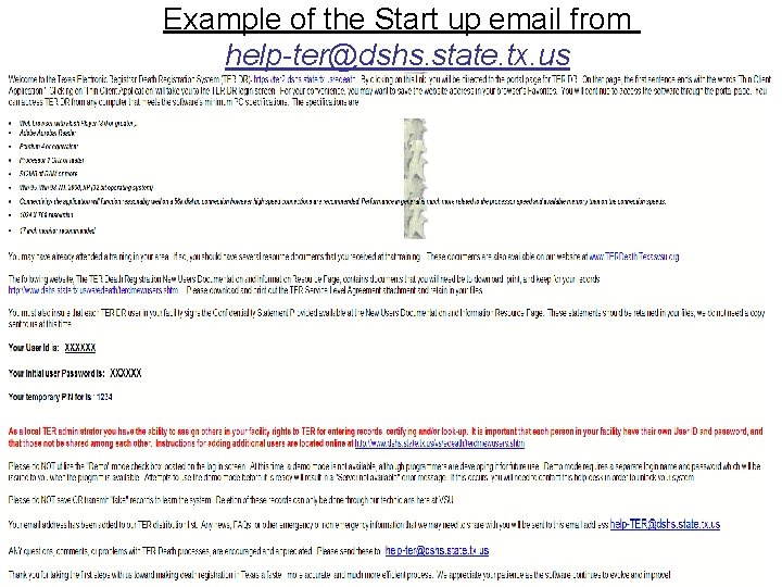 Example of the Start up email from help-ter@dshs. state. tx. us 