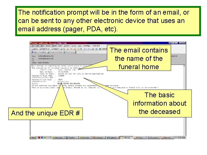 The notification prompt will be in the form of an email, or can be