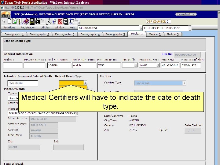 Medical Certifiers will have to indicate the date of death type. 