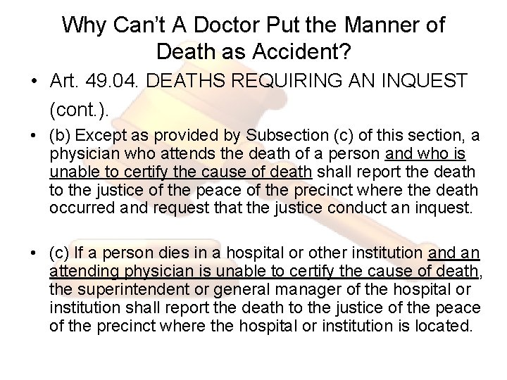 Why Can’t A Doctor Put the Manner of Death as Accident? • Art. 49.
