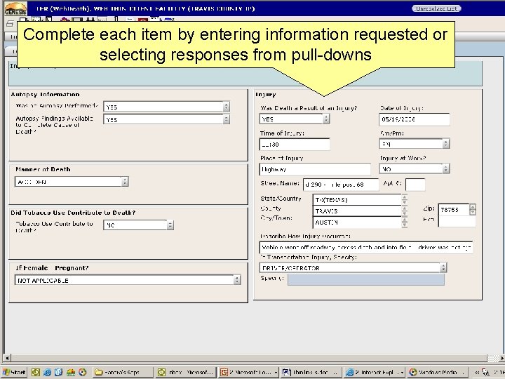 Complete each item by entering information requested or selecting responses from pull-downs 