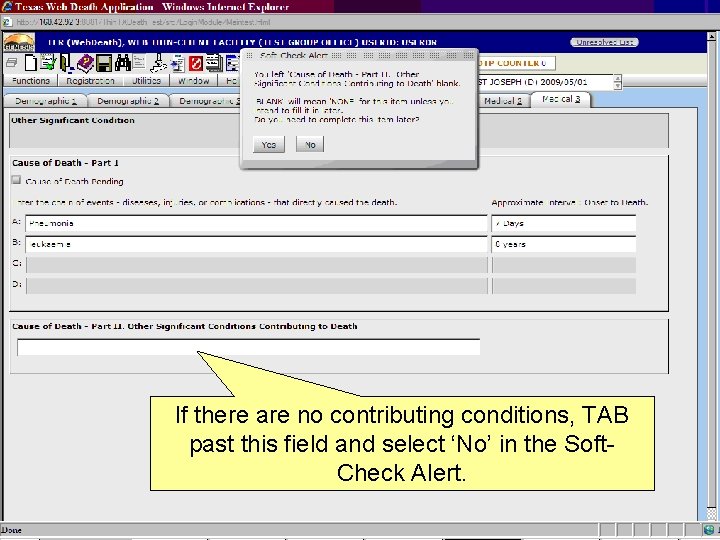 If there are no contributing conditions, TAB past this field and select ‘No’ in