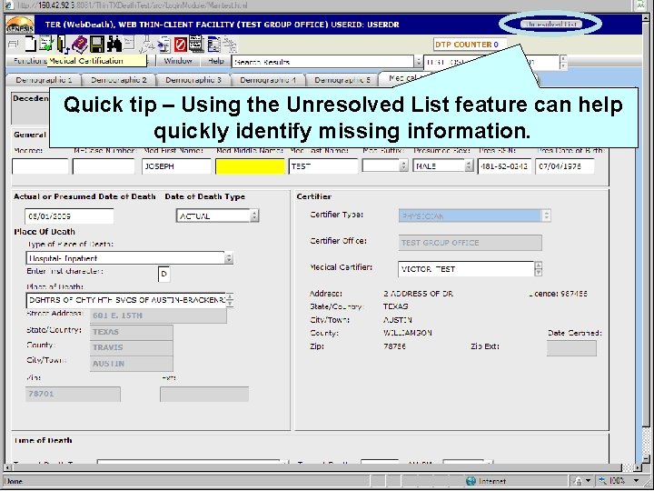 Quick tip – Using the Unresolved List feature can help quickly identify missing information.