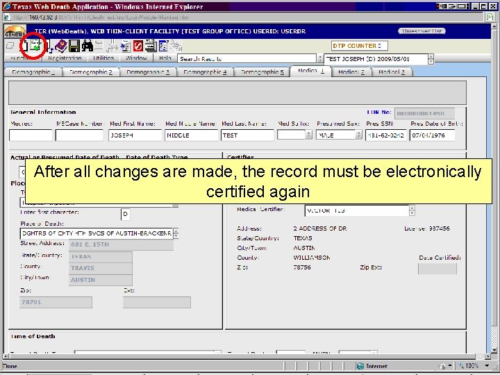 After all changes are made, the record must be electronically certified again 