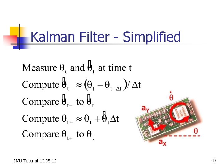 Kalman Filter - Simplified IMU Tutorial 10. 05. 12 43 