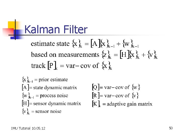 Kalman Filter IMU Tutorial 10. 05. 12 50 