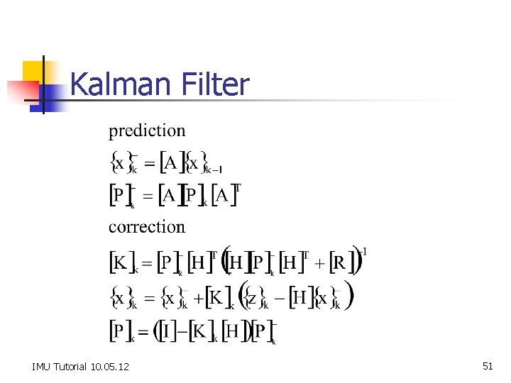 Kalman Filter IMU Tutorial 10. 05. 12 51 