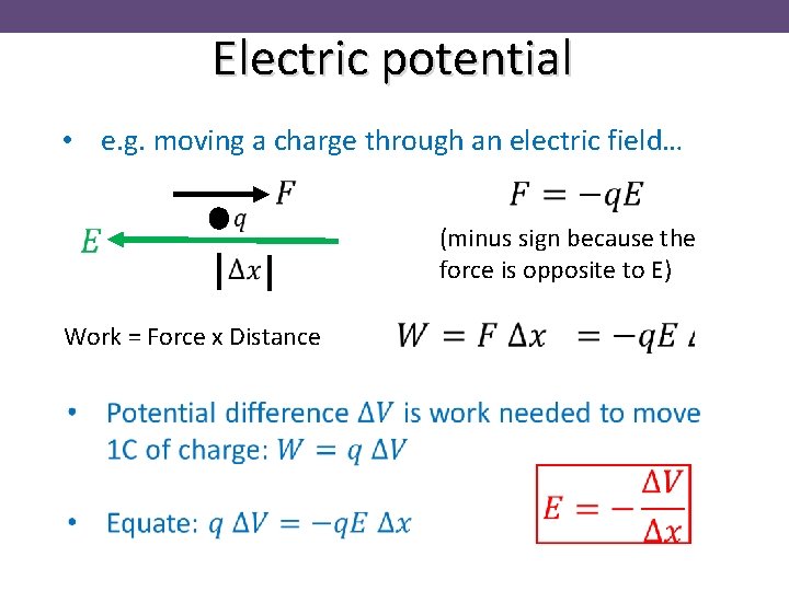 Electric potential • e. g. moving a charge through an electric field… (minus sign