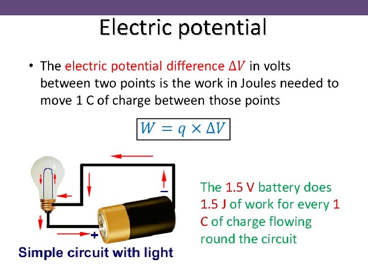 Electric potential The 1. 5 V battery does 1. 5 J of work for