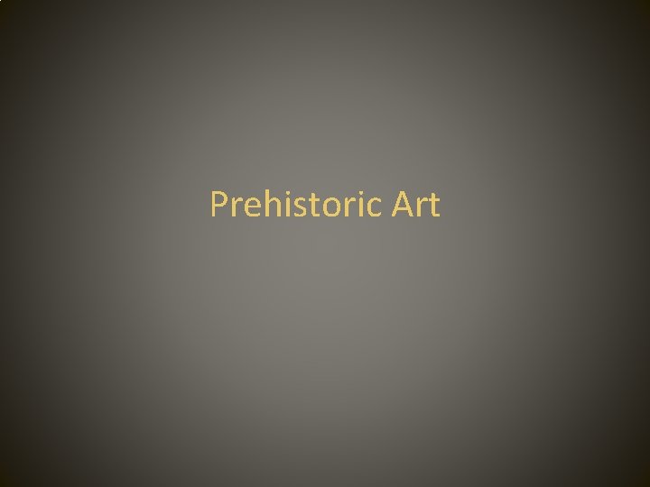 Prehistoric Art 