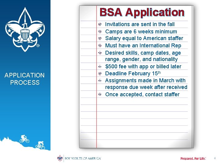 BSA Application APPLICATION PROCESS Invitations are sent in the fall Camps are 6 weeks