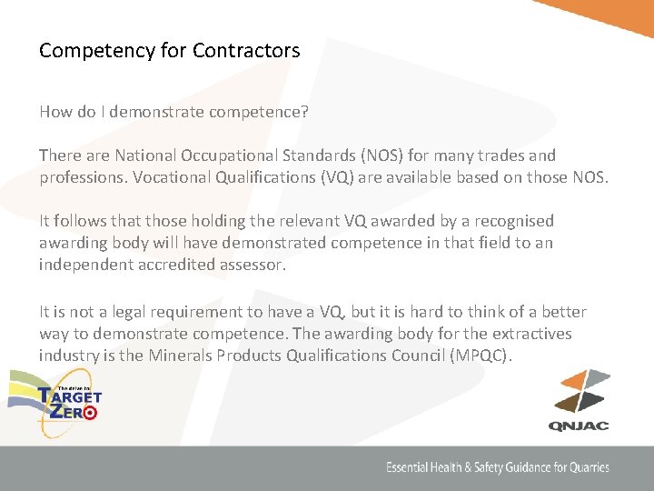 Competency for Contractors How do I demonstrate competence? There are National Occupational Standards (NOS)