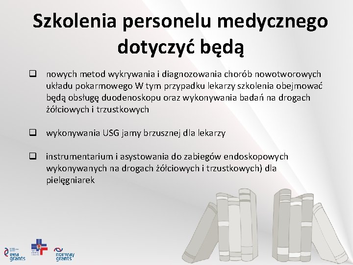 Szkolenia personelu medycznego dotyczyć będą nowych metod wykrywania i diagnozowania chorób nowotworowych układu pokarmowego