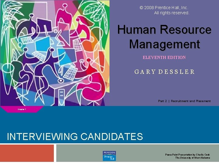 © 2008 Prentice Hall, Inc. All rights reserved. Human Resource Management 1 ELEVENTH EDITION