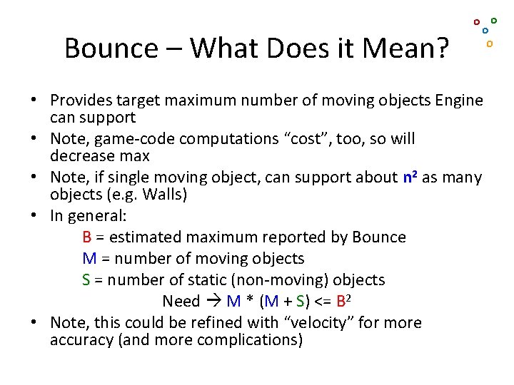 Bounce – What Does it Mean? o o • Provides target maximum number of