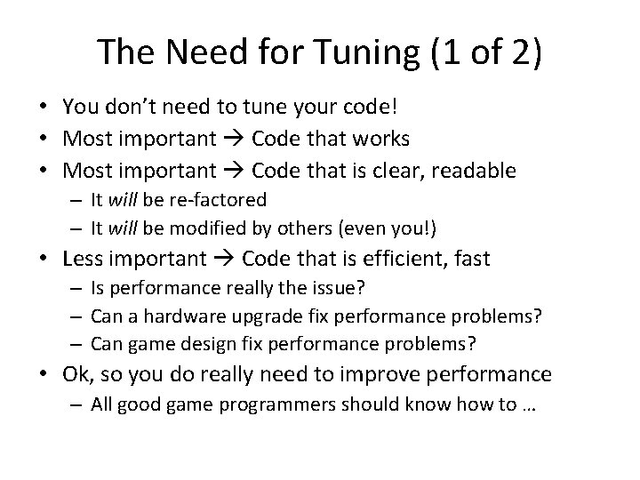 The Need for Tuning (1 of 2) • You don’t need to tune your