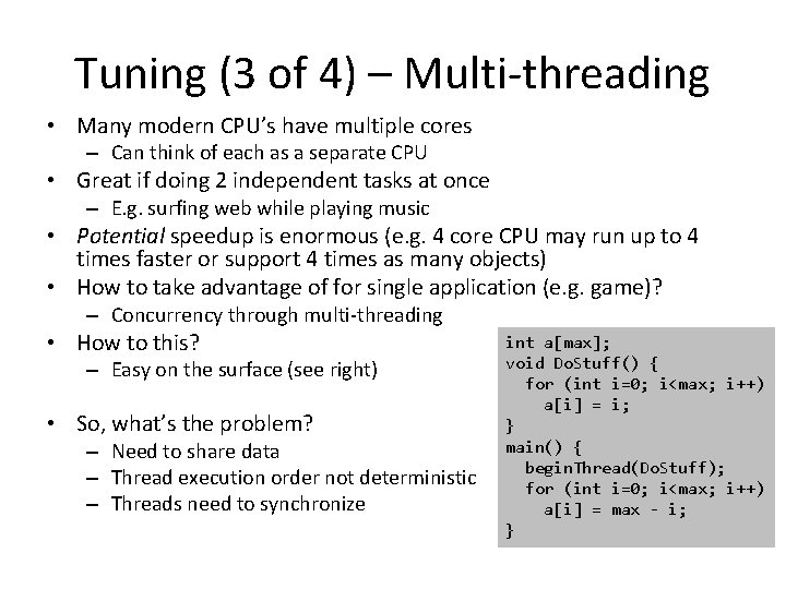 Tuning (3 of 4) – Multi-threading • Many modern CPU’s have multiple cores –