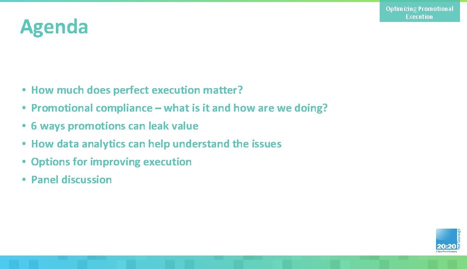 Agenda • • • How much does perfect execution matter? Promotional compliance – what