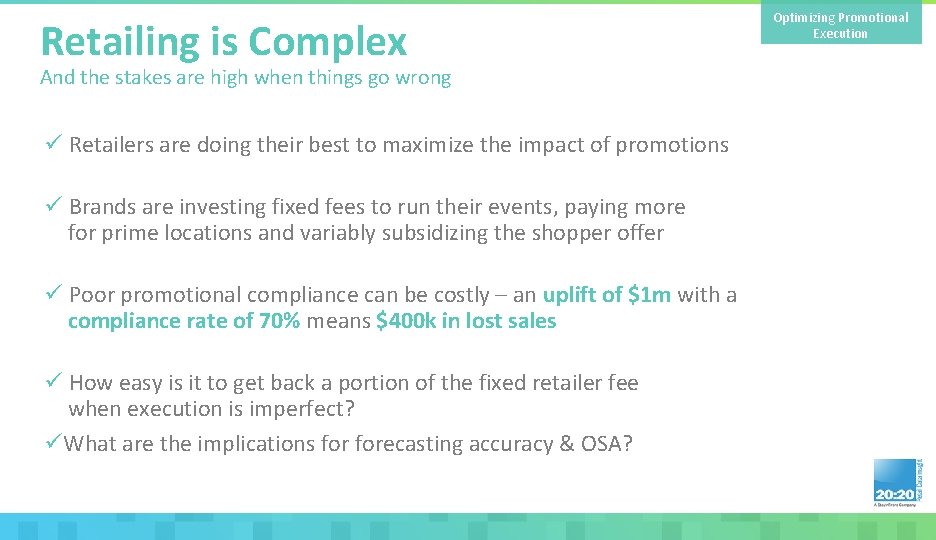 Retailing is Complex And the stakes are high when things go wrong ü Retailers