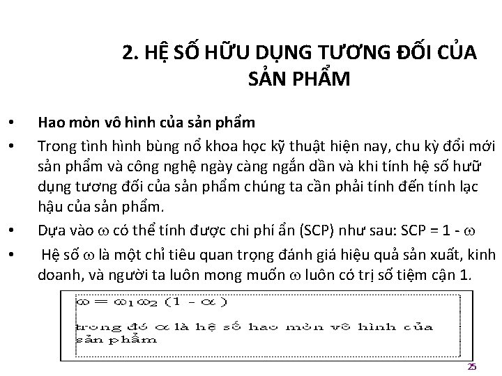 2. HỆ SỐ HỮU DỤNG TƯƠNG ĐỐI CỦA SẢN PHẨM • • Hao mòn