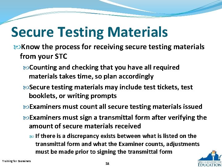 Secure Testing Materials Know the process for receiving secure testing materials from your STC