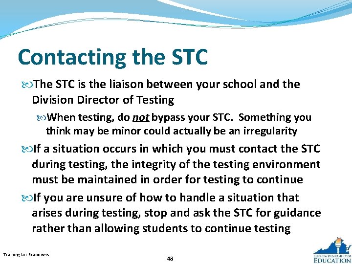 Contacting the STC The STC is the liaison between your school and the Division