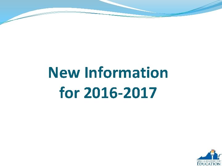 New Information for 2016 -2017 