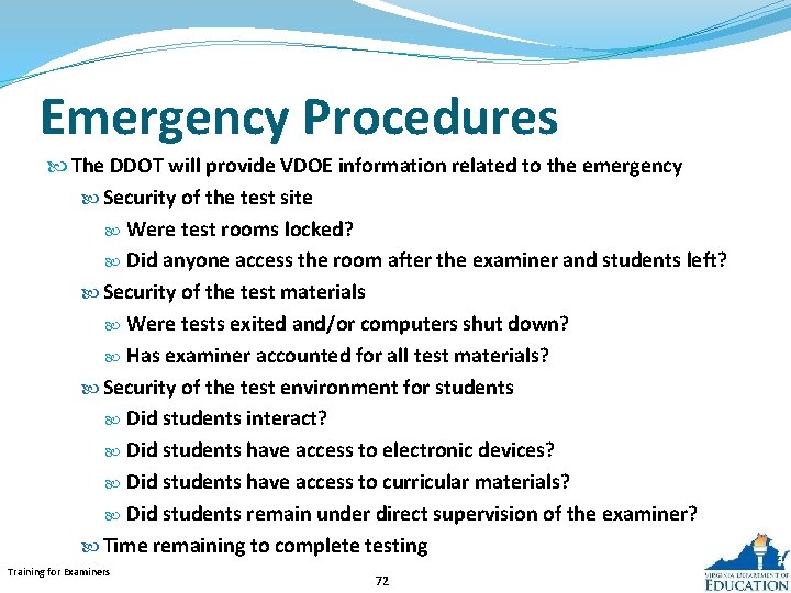 Emergency Procedures The DDOT will provide VDOE information related to the emergency Security of