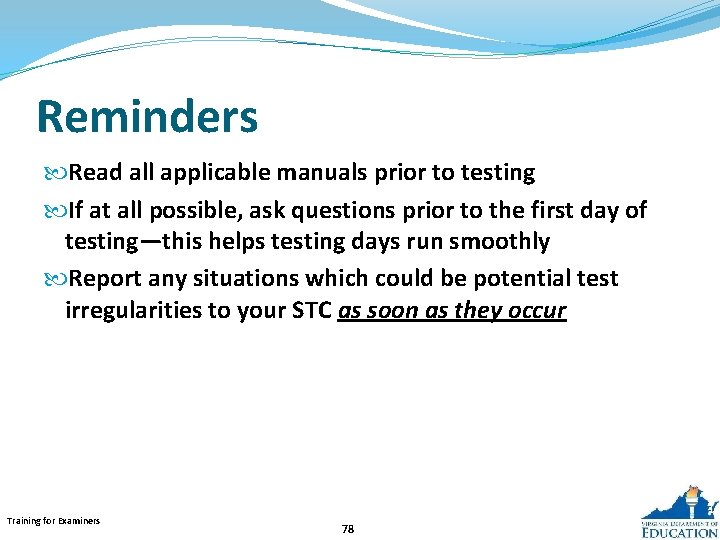 Reminders Read all applicable manuals prior to testing If at all possible, ask questions