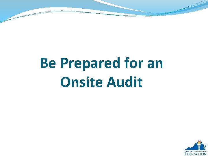 Be Prepared for an Onsite Audit 