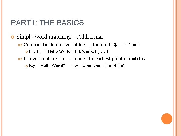 PART 1: THE BASICS Simple word matching – Additional Can If use the default