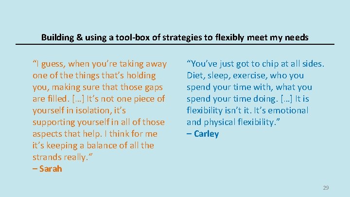 Building & using a tool-box of strategies to flexibly meet my needs “I guess, Building & using a tool-box of strategies to flexibly meet my needs “I guess,