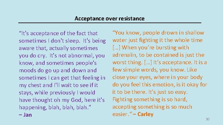 Acceptance over resistance “It's acceptance of the fact that sometimes I don't sleep. It's Acceptance over resistance “It's acceptance of the fact that sometimes I don't sleep. It's