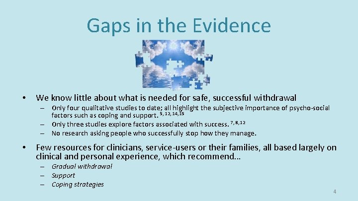 Gaps in the Evidence • We know little about what is needed for safe, Gaps in the Evidence • We know little about what is needed for safe,